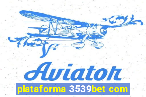 plataforma 3539bet com